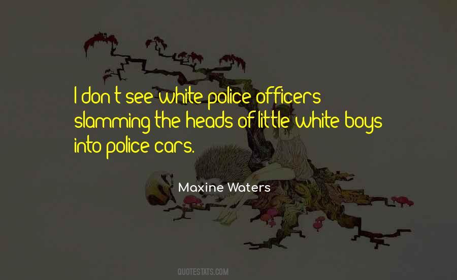 Quotes About Police Officers #473019
