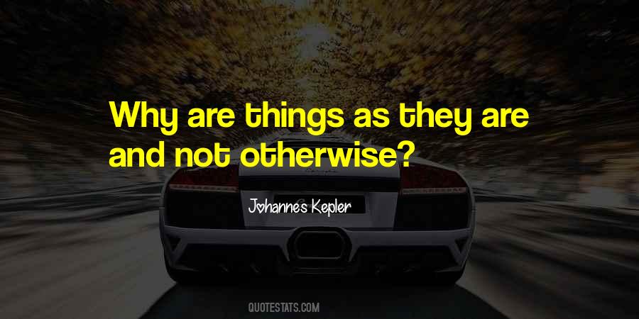 Things As They Are Quotes #1693189