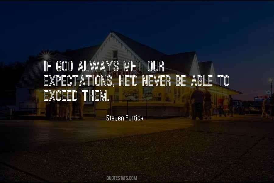 Exceed Your Expectations Quotes #1122809
