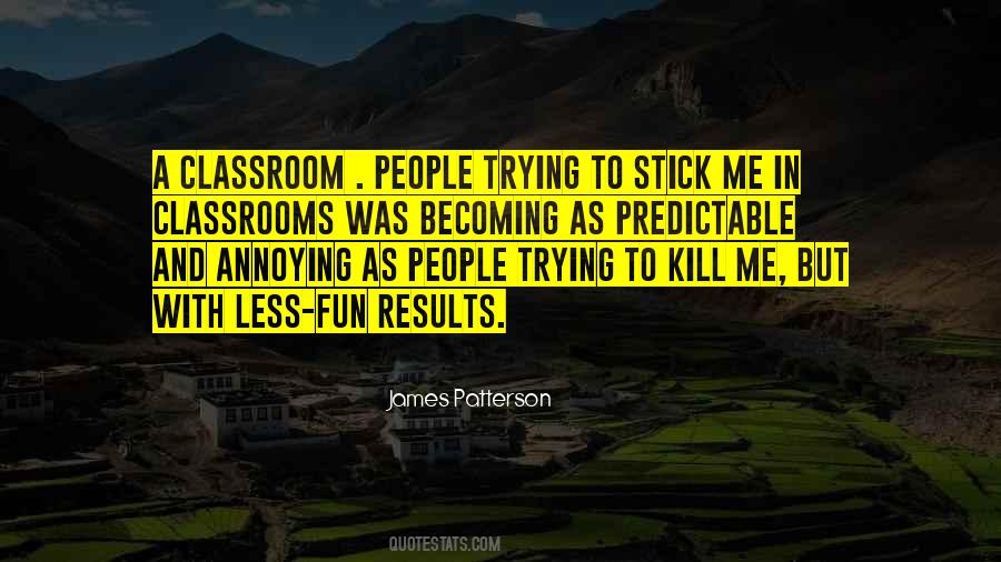 Quotes About Classrooms #188947