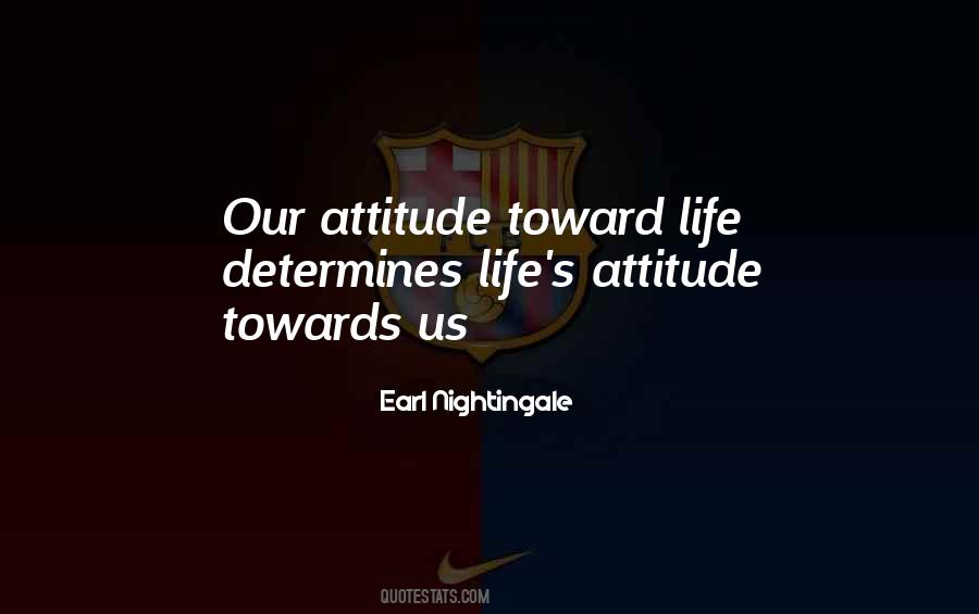Quotes About Attitude Towards Life #1138165
