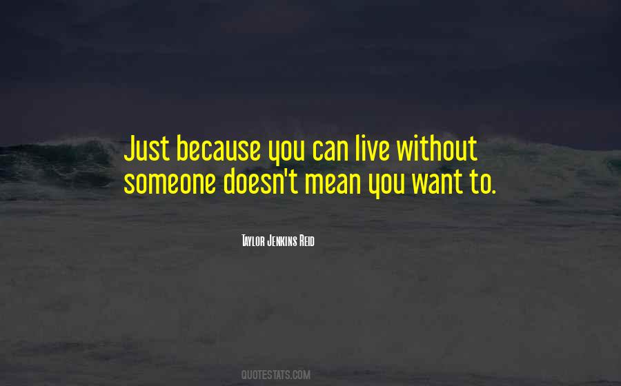 Quotes About Can't Live Without Someone #1116267