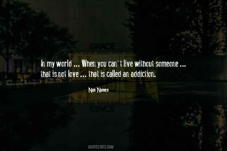 Quotes About Can't Live Without Someone #1750020