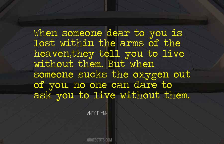 Quotes About Can't Live Without Someone #359221