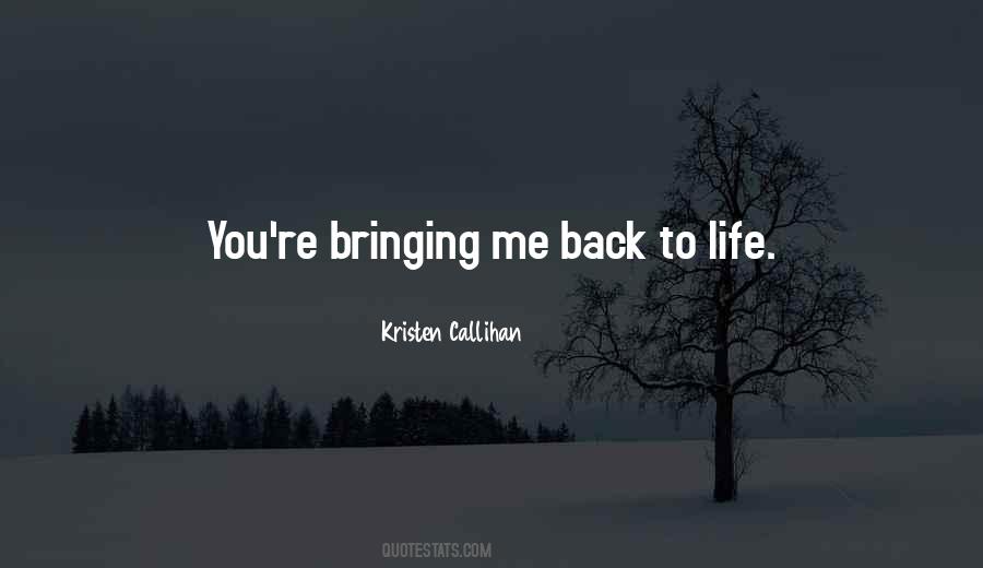 Quotes About Back To Life #1401936