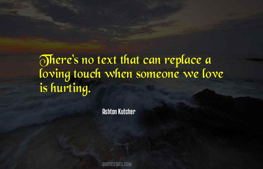 Quotes About Hurting Someone #1347263