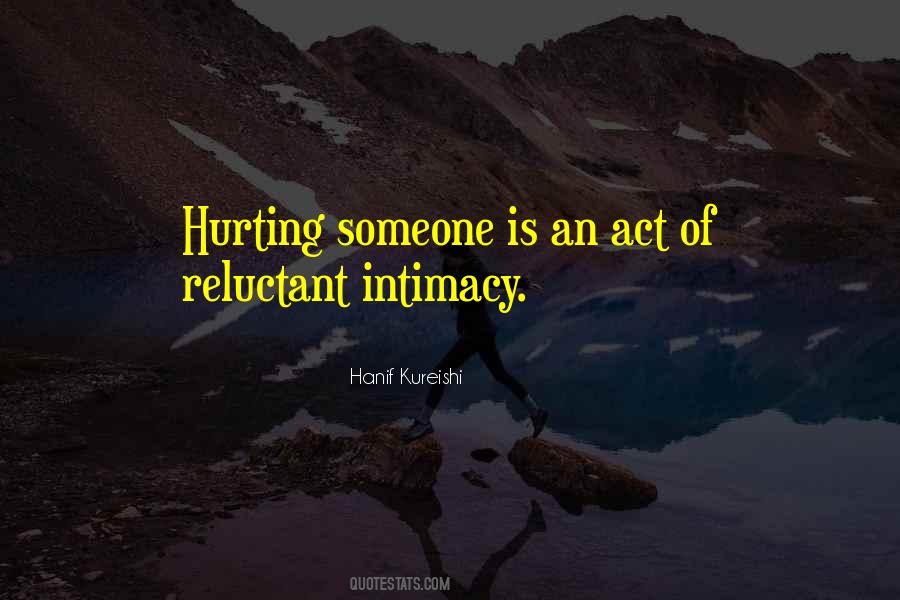 Quotes About Hurting Someone #1457309