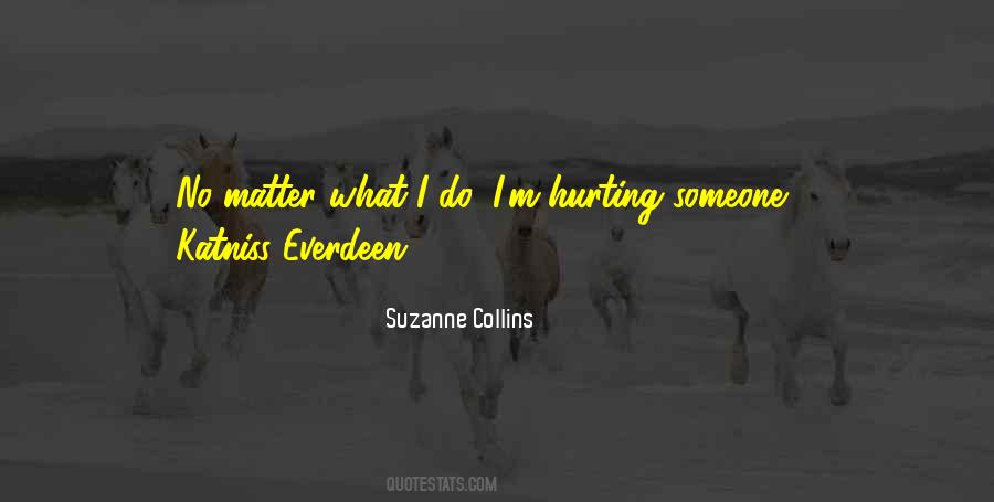 Quotes About Hurting Someone #1494361