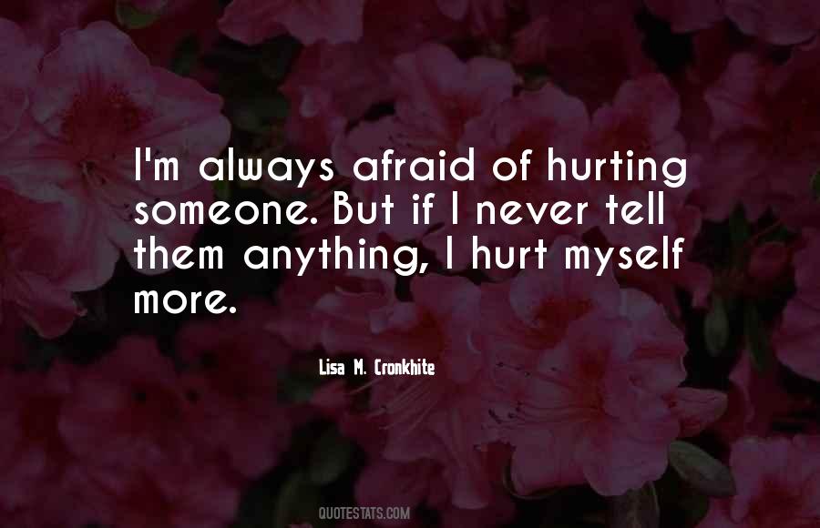 Quotes About Hurting Someone #1619130