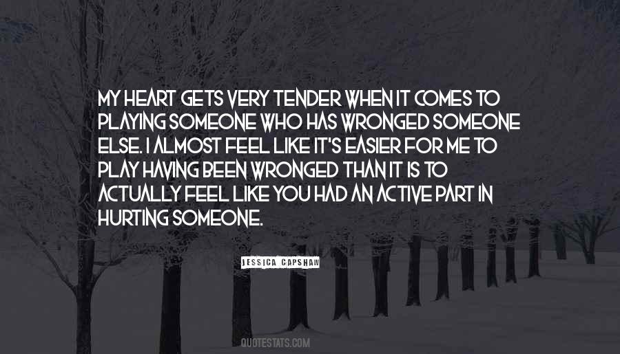 Quotes About Hurting Someone #237014