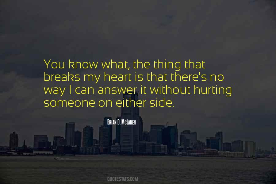 Quotes About Hurting Someone #250993