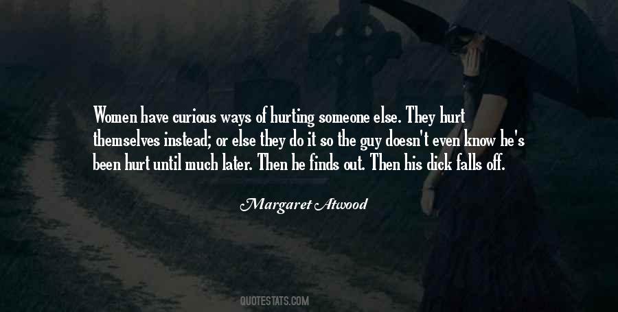 Quotes About Hurting Someone #523292