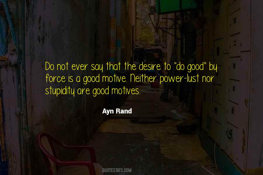 Good Motives Quotes #474825