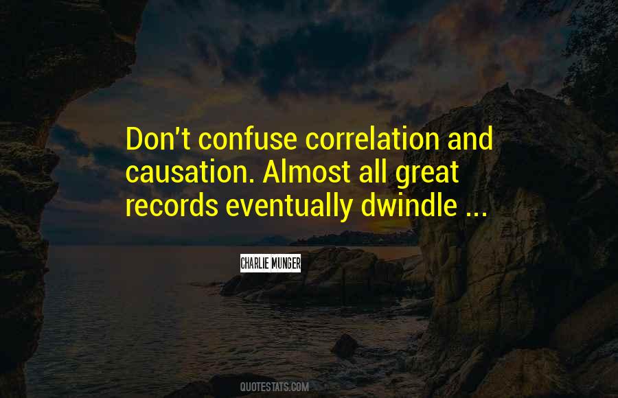 Quotes About Correlation And Causation #1123411