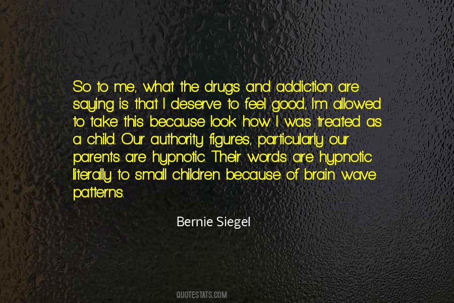 Quotes About Drugs And Addiction #119747