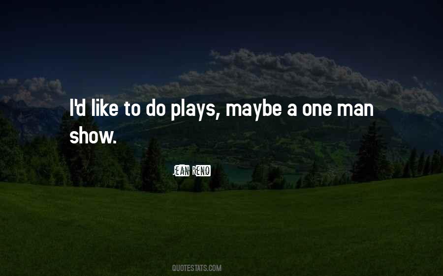 One Man Show Quotes #1099498