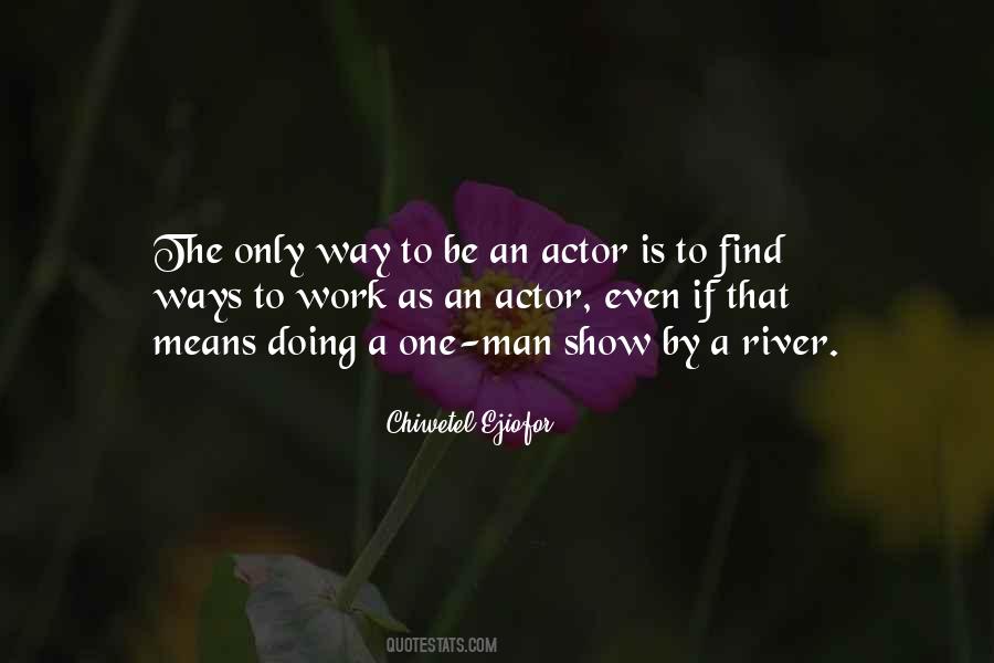 One Man Show Quotes #1504900
