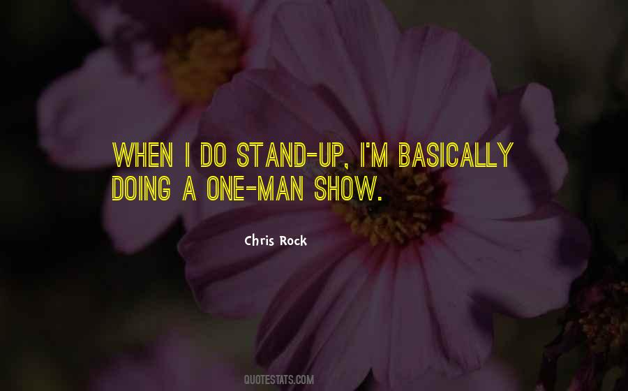 One Man Show Quotes #319781