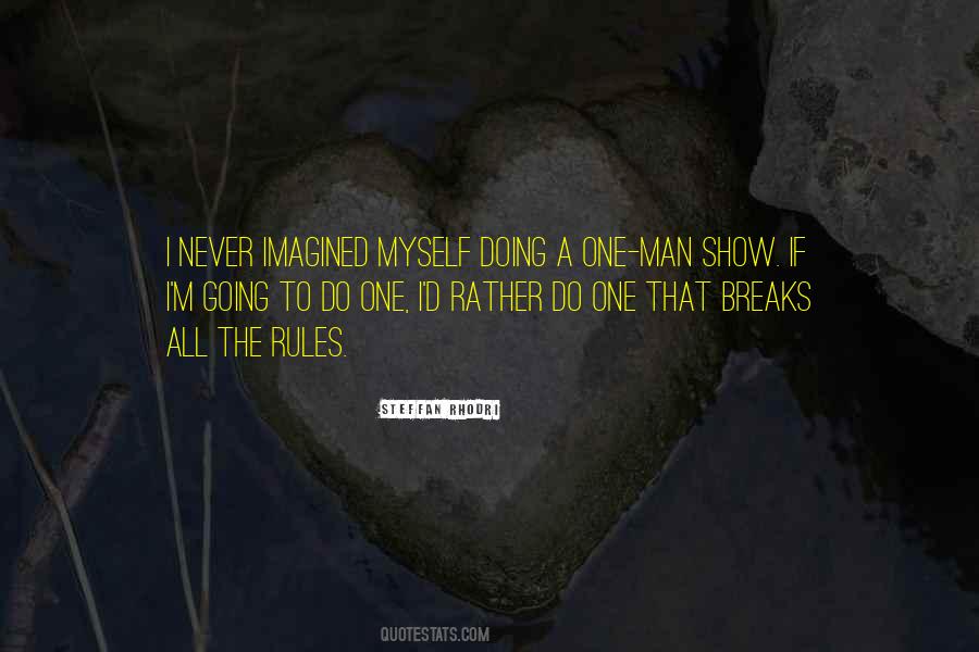One Man Show Quotes #341869