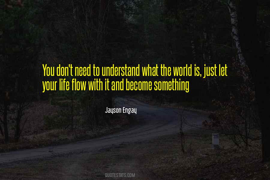 Quotes About Life Flow #1611451