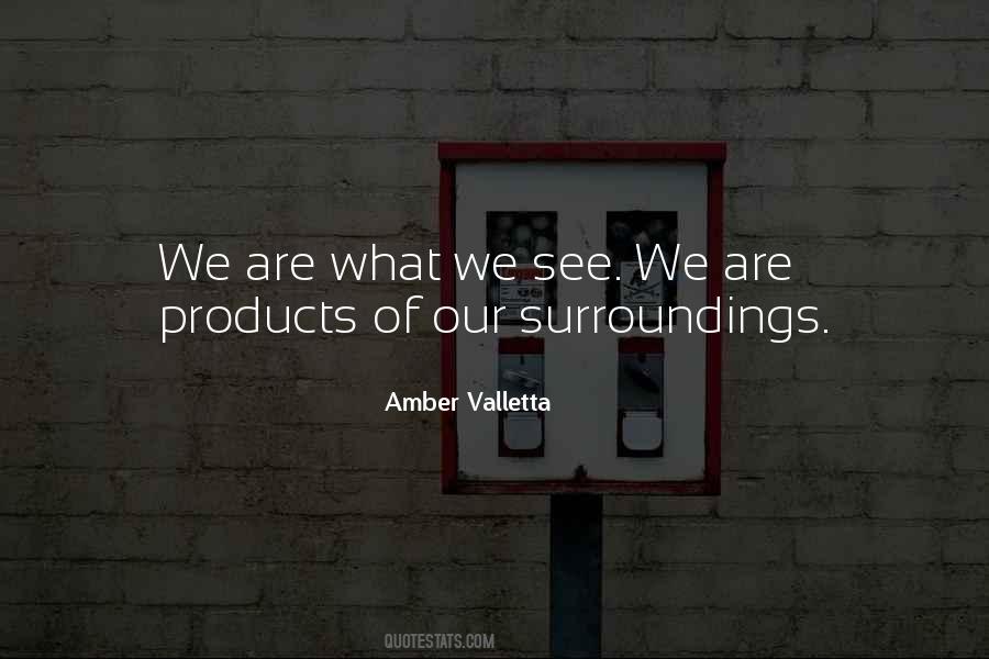 Quotes About Surroundings #1293342