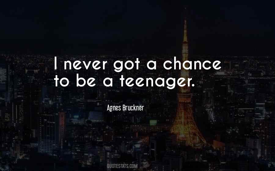 Quotes About A Teenager #1042765