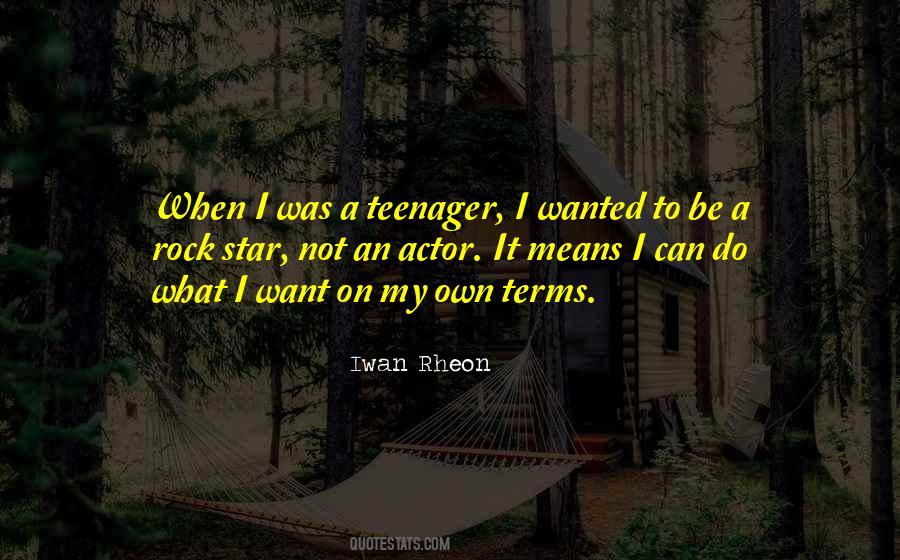 Quotes About A Teenager #1061656