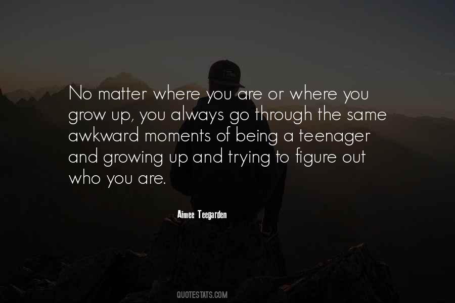 Quotes About A Teenager #1419623