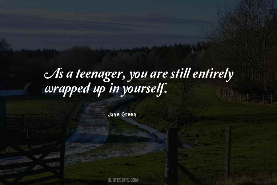 Quotes About A Teenager #1442589