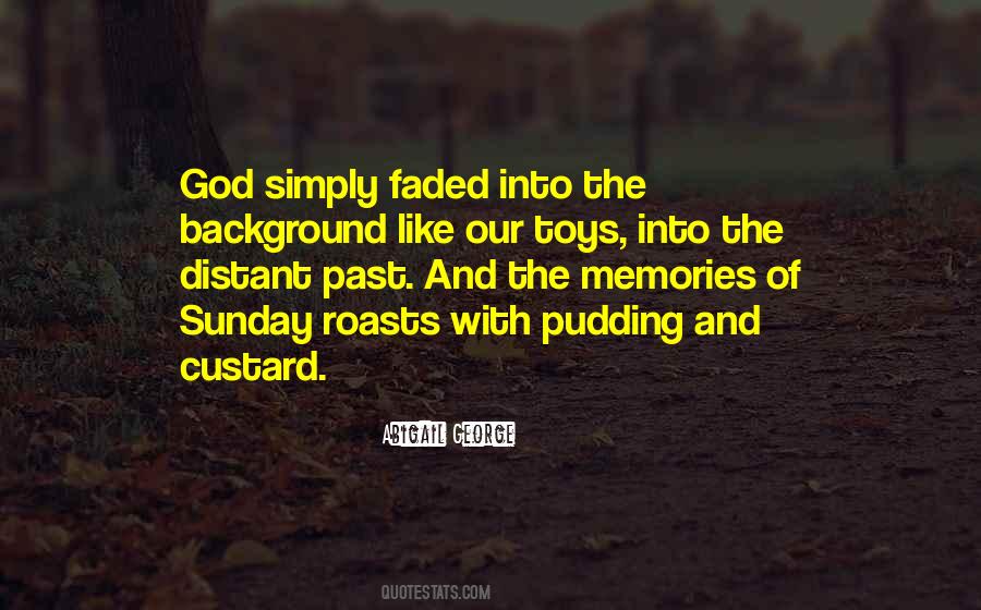 Quotes About Distant Memories #1339260