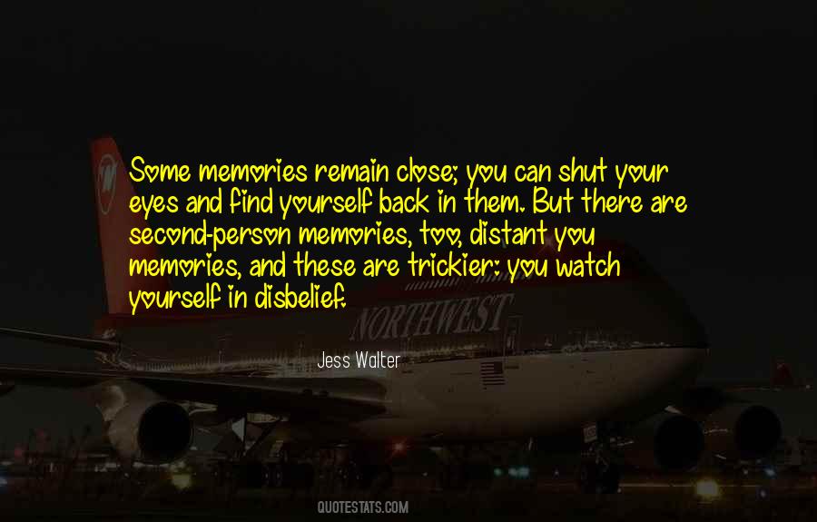 Quotes About Distant Memories #1490912