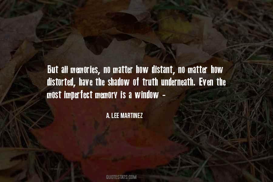 Quotes About Distant Memories #723125