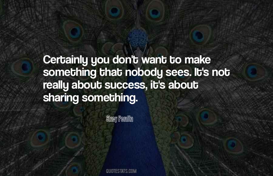 Quotes About Sharing Success #755302