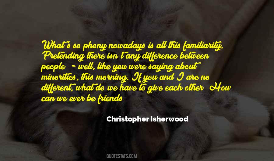 Quotes About Difference Friendship #735738