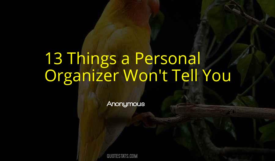 Quotes About Organizer #1010176