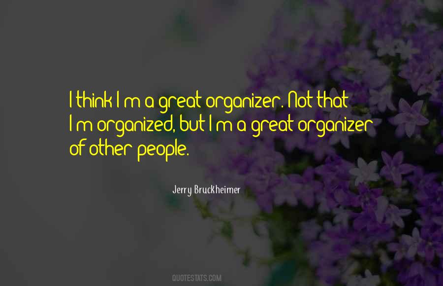 Quotes About Organizer #1560696