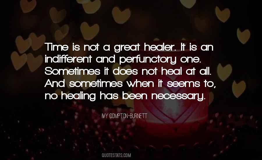 Time Would Heal Quotes #125070