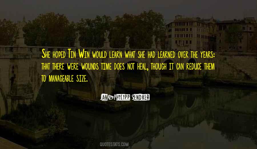 Time Would Heal Quotes #577545