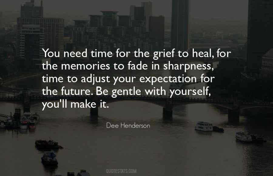 Time Would Heal Quotes #59472