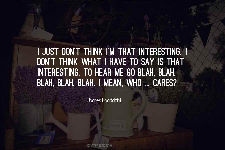 Quotes About Blah Blah Blah #494839