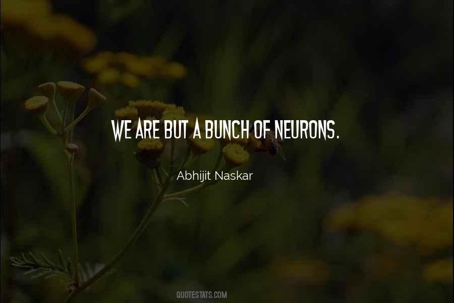 Quotes About Neurons #665427