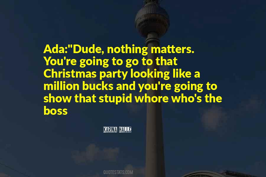 Quotes About Your Stupid Boss #729730