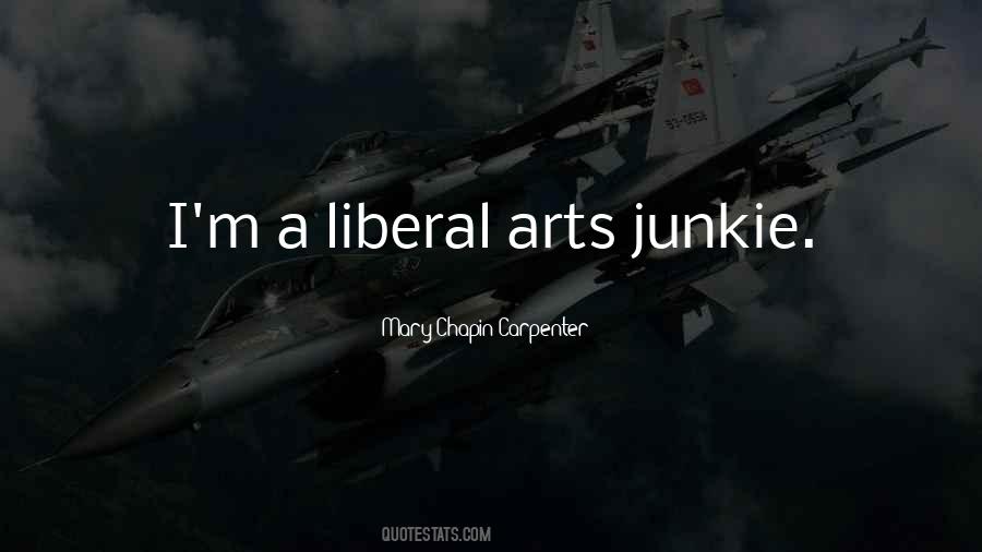 Quotes About Liberal Arts #183607