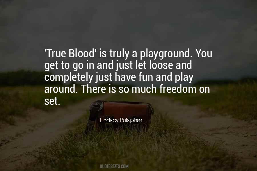 Fun And Play Quotes #1686723