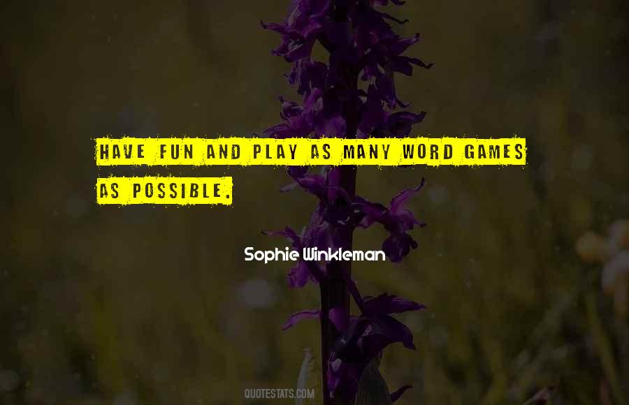 Fun And Play Quotes #1844006