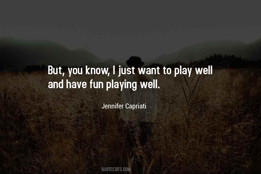 Fun And Play Quotes #206629