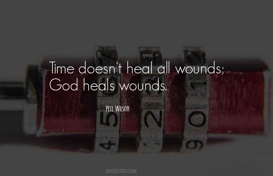 Time Doesn T Heal All Wounds Quotes #150036