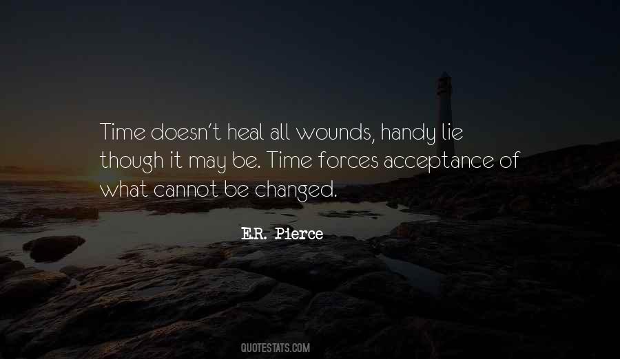 Time Doesn T Heal All Wounds Quotes #666530