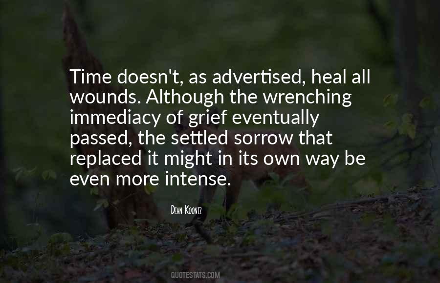 Time Doesn T Heal All Wounds Quotes #788928