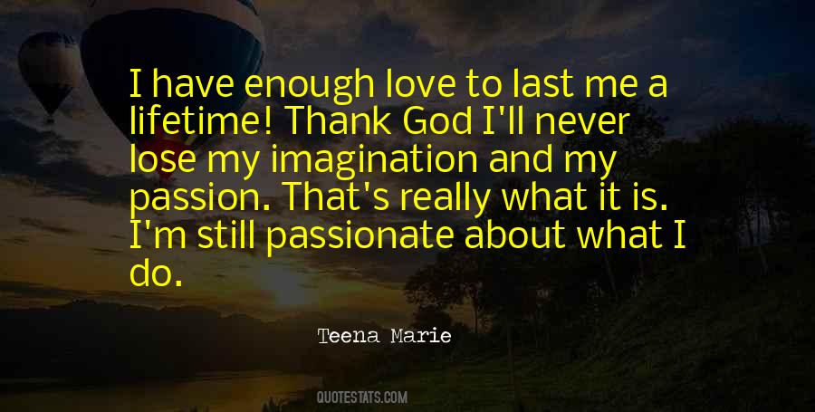 Quotes About Enough Love #1034328